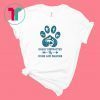 Easily Distracted By Dogs and Sharks Paws T-Shirt