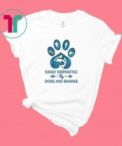 Easily Distracted By Dogs and Sharks Paws T-Shirt