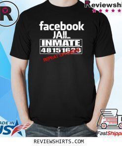 Facebook Jail Inmate Repeat Offender T-Shirt