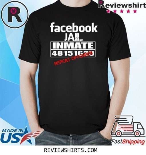 Facebook Jail Inmate Repeat Offender T-Shirt