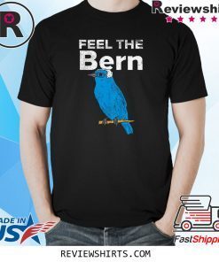 Feel The Bern Bernie Sanders Biue Bird Funny 2020 President T-Shirt