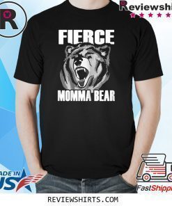 Fierce Momma Bear T-Shirt