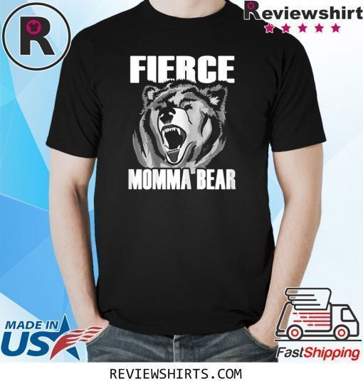 Fierce Momma Bear T-Shirt