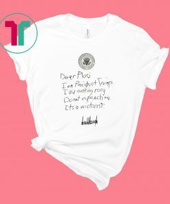 First Draft of Trump’s Letter to Pelosi Phroyd Shirt