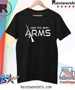 Freedom and Rights to Keep and Bear Arms Shirt