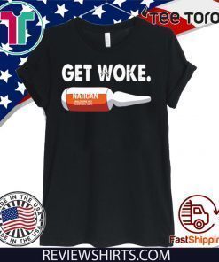Get Woke Narcan Drug Shirt