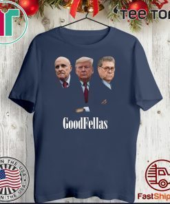 Giuliani Trump William Barr Goodfellas 2020 T-Shirt