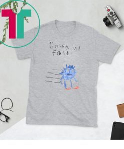 Gotta Go Fast Slim Shirt