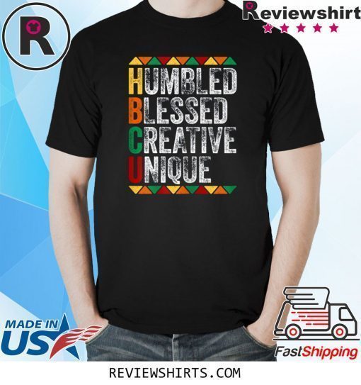 HBCU Humbled Blessed Creative Unique T-Shirt