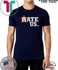 Hate Us Houston Baseball Proud Fan Graphic Shirt