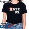Hate Us Houston Baseball Proud Fan Graphic Shirt