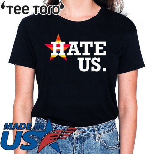 Hate Us Houston Baseball Proud Fan Graphic Shirt