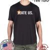 Houston Astros 2020 Hate Us T-Shirt