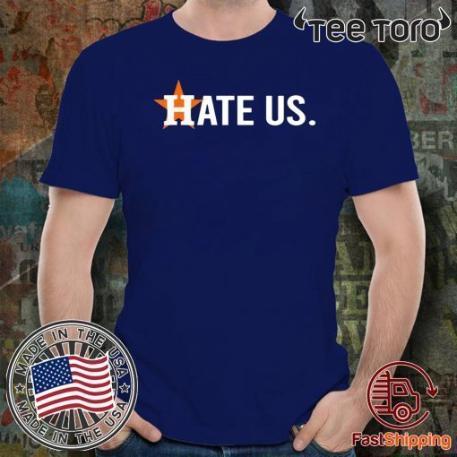 Houston Astros Hate Us For 2020 T-Shirt