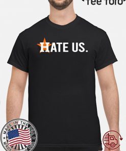 Houston Astros Hate Us For 2020 T-Shirt