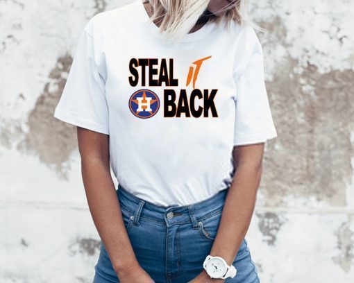 Houston Astros Shirt - Steal It Back 2020 T-Shirt