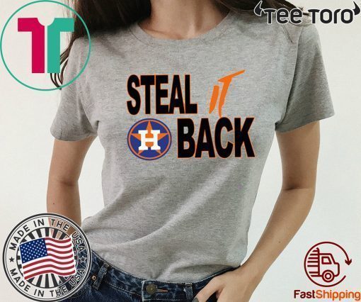 Houston Astros Shirt Steal it Back Astros