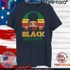 I Am Black History And I Am Black Every Month Women 2020 T-Shirt