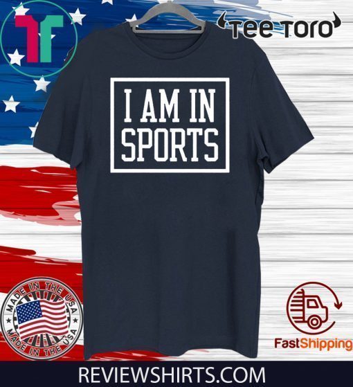 I Am In Sports 2020 T-Shirt