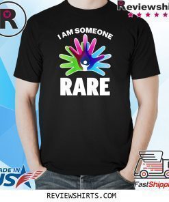 I Am Someone Rare Shirt Rare Disease Day Shirt