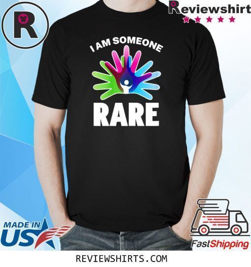 I Am Someone Rare Shirt Rare Disease Day Shirt