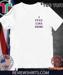 I FEEL LIKE KOBE BRYANT MAMBA KANYE WEST T-SHIRT