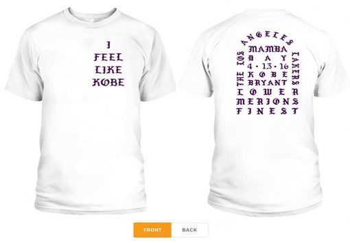 I FEEL LIKE KOBE BRYANT MAMBA KANYE WEST T-SHIRT