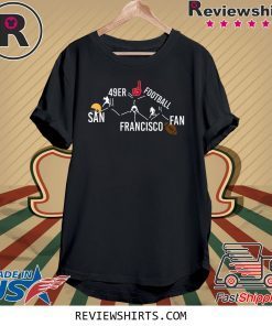 I Just Really Like Football SF Fan T-Shirt