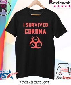 I SURVIVED CORONA Shirt VIRUS Wuhan Coronavirus China