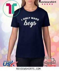 I only make boys shirt