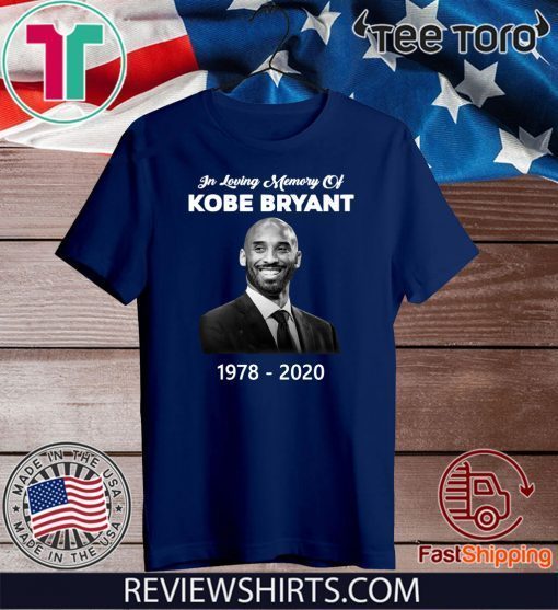 In loving Memory Of Kobe Bryant 1978 – 2020 Shirt