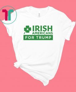 Irish Americans for Donald Trump T-Shirt