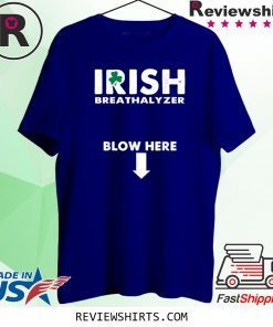 Irish Breathalyzer Blow Here Saint Patricks Day Party T-Shirt