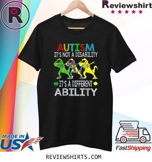 It's Not A Disability Ability Autism Dinosaur Dabbing Gift T-Shirt