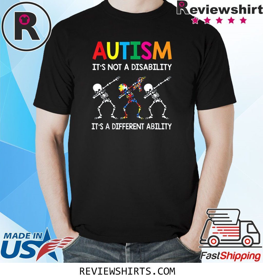 It's Not A Disability Ability Autism Skeleton Dabbing T-Shirt