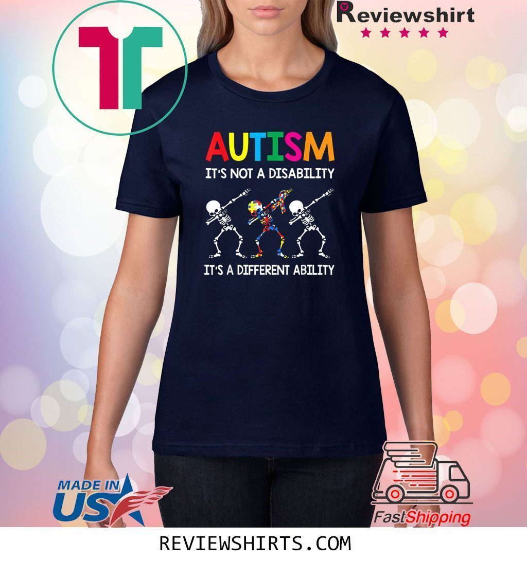 It's Not A Disability Ability Autism Skeleton Dabbing T-Shirt