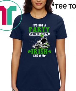 It’s not a party until the Irish show up 2020 T-Shirt