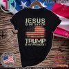 Jesus Is My Savior Trump Is My President Shirt