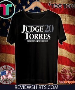 Judge Torres 2020 Bombers On The Ballot Shirt