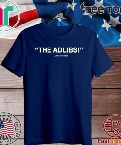 Justin Bernardez The Ad Libs Adlibs 2020 T-Shirt
