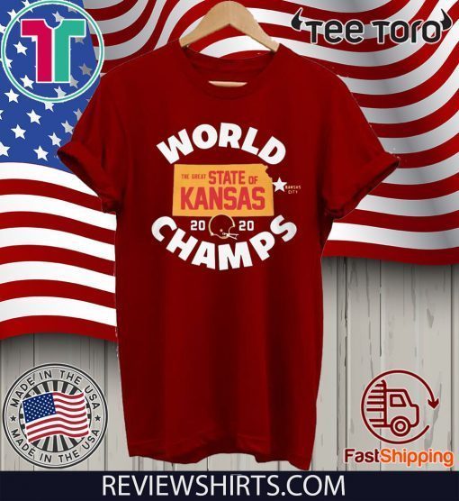KANSAS WORLD CHAMPS SHIRT - THE GREAT STATE OF KANSAS 2020 SHIRT - KANSAS CITY