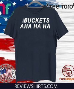 KAWHI LEONARD BUCKETS AHA HA HA 2020 T-SHIRT