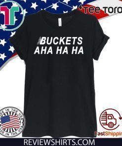 KAWHI LEONARD BUCKETS AHA HA HA 2020 T-SHIRT