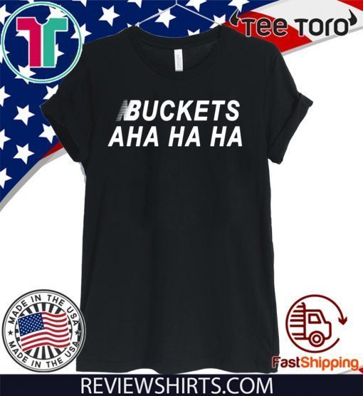 KAWHI LEONARD BUCKETS AHA HA HA 2020 T-SHIRT