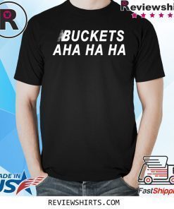 KAWHI LEONARD BUCKETS AHA HA HA T-SHIRT