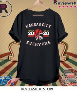 Kansas City Vs Everyone Super Football 2020 Shirt