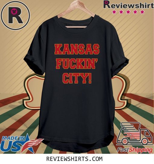 Kansas Fuckin' City Tshirt Kansas City Football T-Shirt