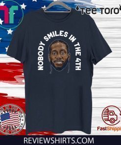 Kawhi Leonard Nobody Smiles in the 4th Shirt