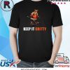Keep It Gritty Funny Sports Team Fan Shirt