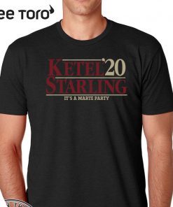 Ketel 2020 Starling It's A Marte Party T-Shirt